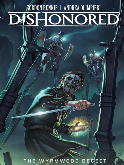 Title details for Dishonored: The Wyrmwood Deceit by Gordon Rennie - Available